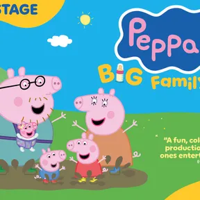 Media for Peppa Pig's Big Family Show! on Stagedoor